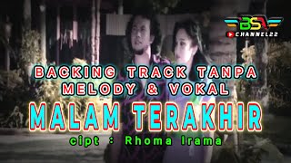 Download lagu Malam Terakhir Rhoma (Backing Track Tanpa Melody & Vokal) mp3