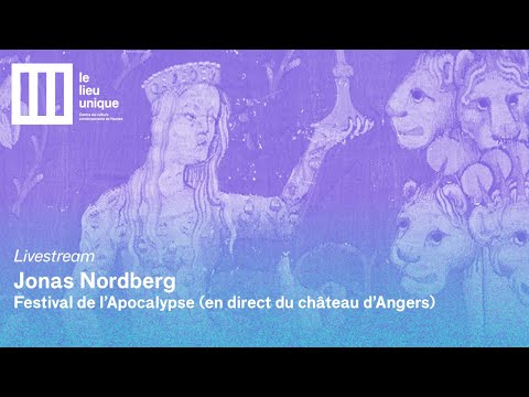 Festival de l'Apocalypse - Jonas Nordberg (en direct du château d'Angers)