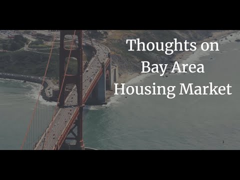 Thoughts on Bay Area Housing Market Spring 2019: Time to Buy? Time to Sell? What is a Buyer to do? Video