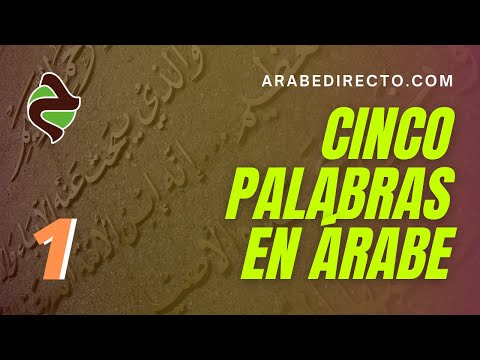 Clases de Idioma Árabe : Cinco Palabras En Idioma Árabe : Episodio Nº 1