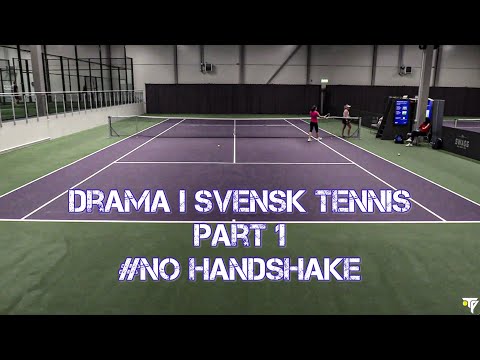 Drama i Svensk Tennis, Part 1 - #NoHandshake