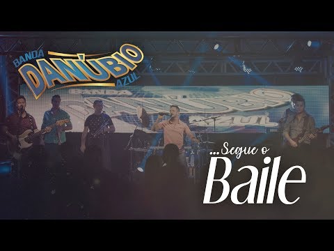 Banda Danúbio Azul - Segue o baile - Clipe Oficial