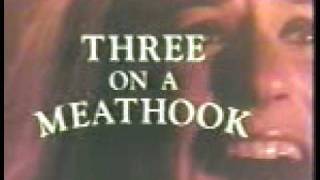 Three On A Meathook 1972