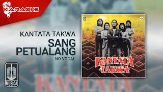 Download lagu Kantata Takwa - Sang Petualang ( Karaoke Video) | No Vocal mp3