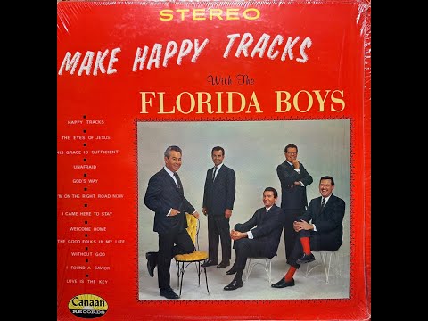 The Florida Boys Quartet: Make Happy Tracks