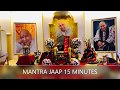 Guruji Mantra Jaap 15 Minutes Om Namah Shivay Shivji Sada Sahay Om Namah Shivay Guruji Sada Sahay