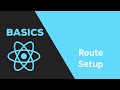 ReactJS Basics 15 React Router Route Setup