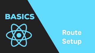 ReactJS Basics - #15 React Router - Route Setup