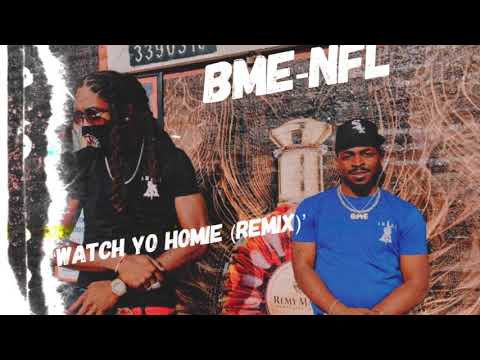 ‘Watch Yo Homie’ (Remix) x BME NFL