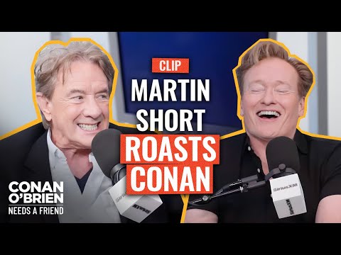 Martin Short Roasted Conan For Wearing Shorts | Conan O'Brien Needs A Friend