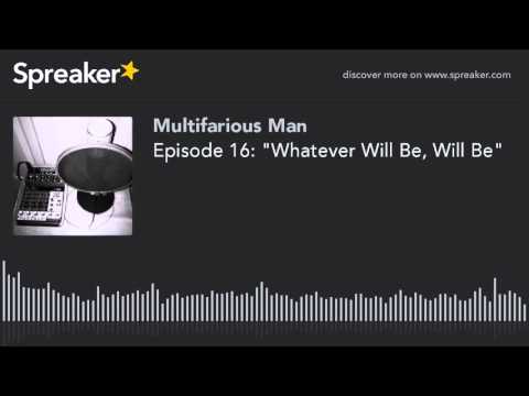 Episode 16: "Whatever Will Be, Will Be"
