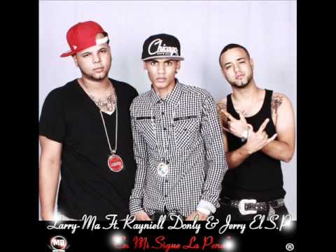 Larry-Ma Ft. Rayniell D Only & Jerry El Sonido Perfecto -En Mi Sigue La Pena