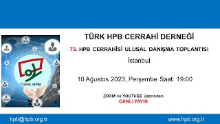 73. HPB Cerrahi Ulusal Danışma Toplantısı İSTANBUL
