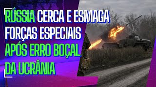 Rússia destrói forças especiais e 'brigada inteira' após erro crítico do inimigo