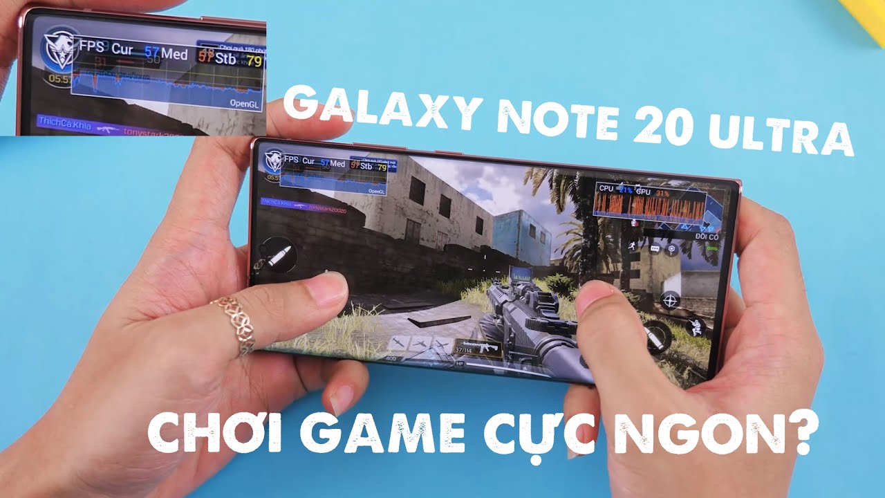 Thử chơi Game liên tục trên Samsung Galaxy Note 20 Ultra - Bớt nóng hơn, FPS ổn định hơn?