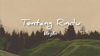 Download lagu Tentang Rindu - Virzha (official lyrics) mp3