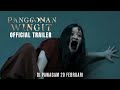 PANGGONAN WINGIT Official Trailer In Cinemas 29 February 2024
