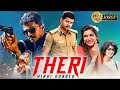 Theri Full Movie In Hindi Dubbed Vijay Samantha Ruth Prabhu Amy Jackson 1080p HD Facts Review