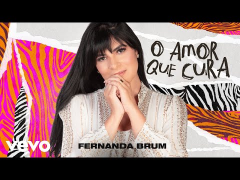 Fernanda Brum - O Amor Que Cura (Ao Vivo)
