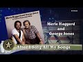 Merle Haggard And George Jones After I Sing All My Songs 1982