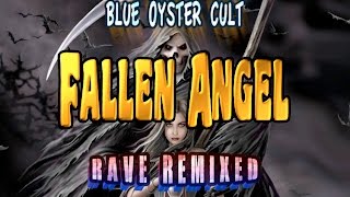 Fallen Angel Blue Öyster Cult -REMIX- by Joe Bouchard