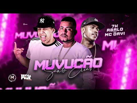MC ABALO, DJ 7K & MC DAVI - MUVUCÃO