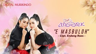 Download lagu Duo Anggrek - E Masbuloh mp3 Download lagu Duo Anggrek - E Masbuloh mp3