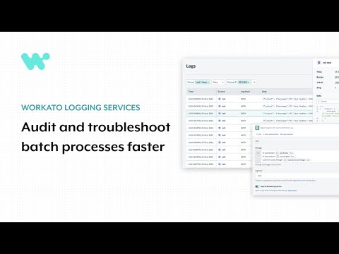 Workato Logging Service: Audit and troubleshoot batch processes faster