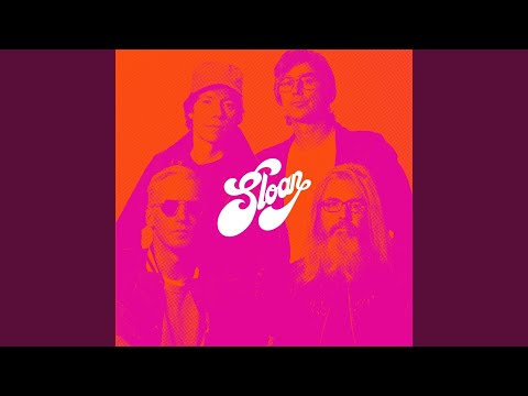 Dont Stop If It Feels Good Do It - Sloan