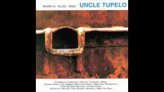 Uncle Tupelo - The Great Atomic Power