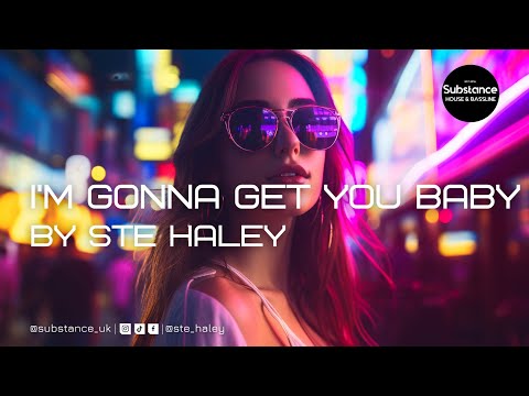 Ste Haley - I’m Gonna Get You Baby