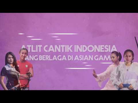 Atlit Cantik Indonesia Yang Berlaga Di Asian Games 2018 Atlit Cantik Indonesia Yang Berlaga Di Asian Games 2018