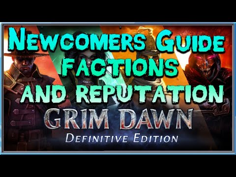 Grim Dawn Newcomer's guide 12 - Factions and Reputation