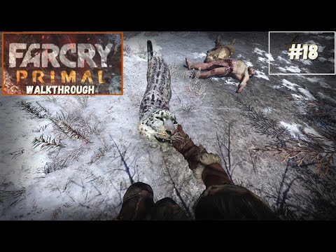 Taming A Snow Leopard | Far Cry Primal | Walkthrough | Pt18 | #farcryprimal