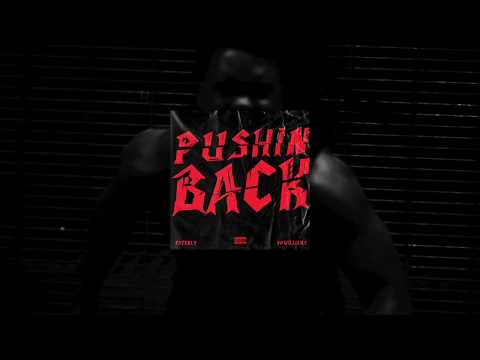 PUSHIN BACK (AUDIO) Esterly X Vo Williams