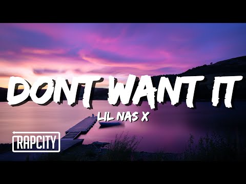 Lil Nas X - DONT WANT IT (Lyrics)