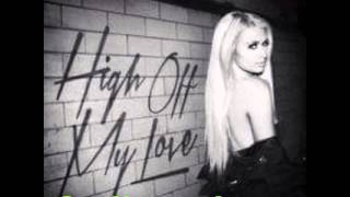 Paris Hilton - High Off My Love (feat. Birdman)