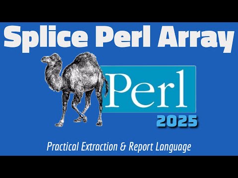 Delete Array Elements Using Perl Splice Method – Quick Tutorial 2025