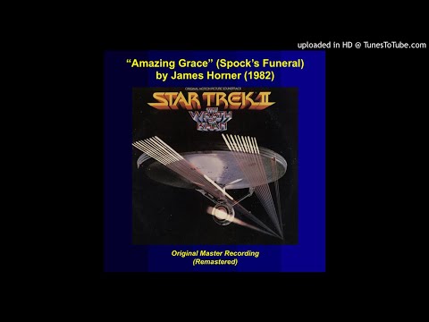 James Horner (1982) – Amazing Grace (Spock's Funeral) (REMASTERED)