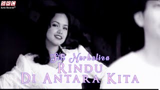 Download lagu Siti Nurhaliza ft Ciang Teng - Rindu Di Antara Kita mp3