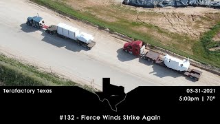 Tesla Terafactory Texas Update #132 in 4K: Fierce Winds Strike Again - 03/31/21 (5:00pm | 70°F)