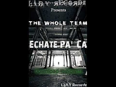 L.I.B.Y Recordz - Echate Pa' Ca
