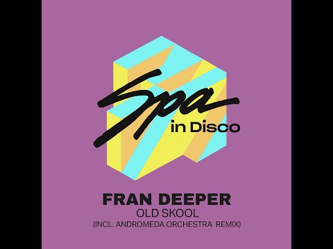 Spa In Disco [SPA343] FRAN DEEPER - Old Is Kool (Original Mix)