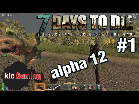 Let's Play 7 Days to Die alpha 12 single player gameplay - Ep 1 - Bear! - solo alpha 12