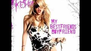 Ke$ha (Kesha) - My Bestfriend&#39;s Boyfriend [lyrics + download].flv