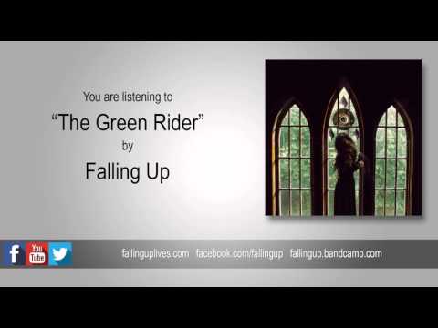 The Green Rider - Falling Up