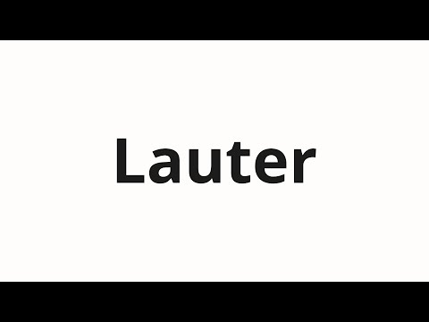 How to pronounce Lauter