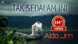 Download lagu Aldo Jm - Tak Sedalam Ini mp3