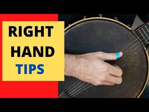 banjo players right hand with the words Right hand Tips