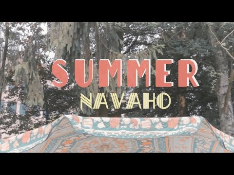 NAVAHO - Summer (Official Video)